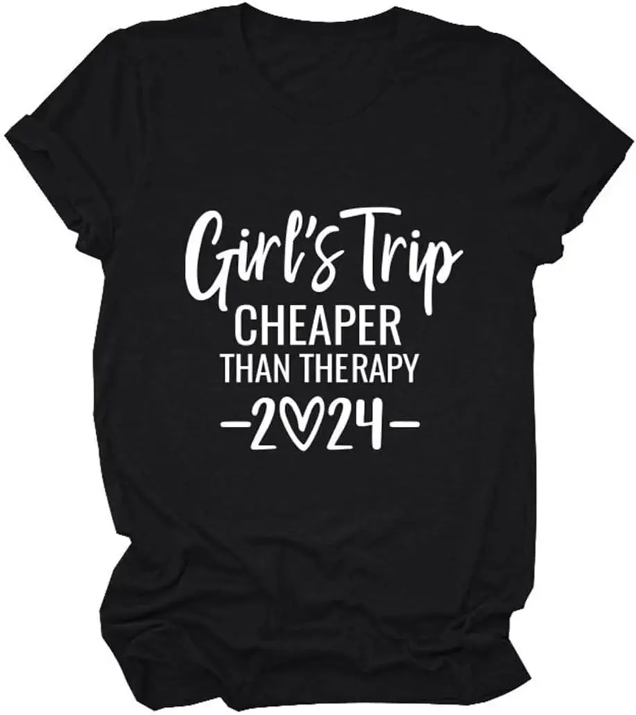 Women's Girls Trip Cheaper Than Therapy 2024 T-Shirt Trendy Letter Print Tee Funny Casual Shirt Summer Vacation Tee