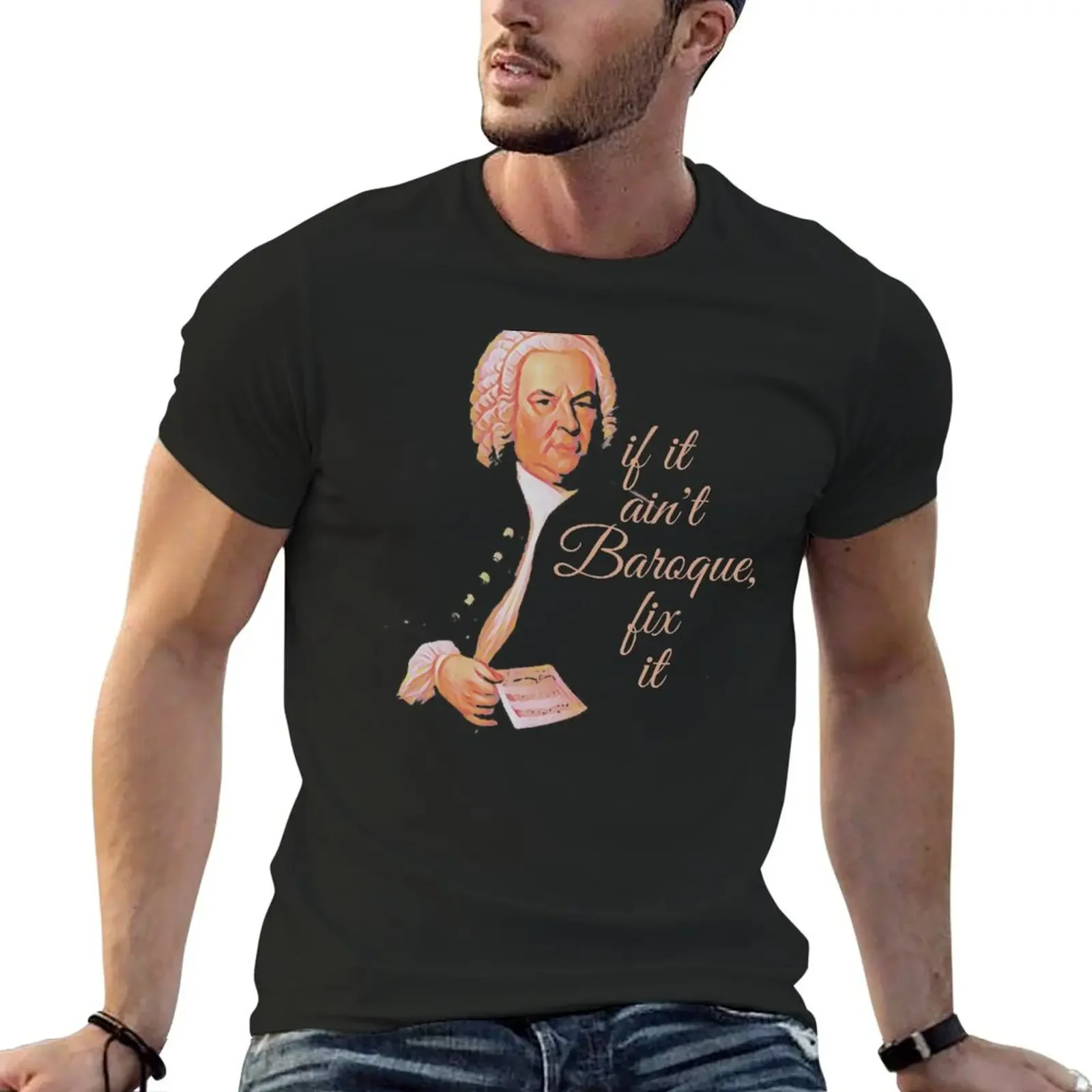 J.S. Bach if it ain't Baroque, fix it T-Shirt anime clothes shirts graphic customs Short sleeve tee men clothes