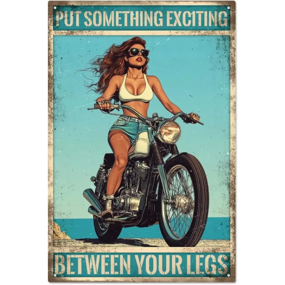 Motorcycle Pinup Lady Metal Tin Sign Put Something Exciting Between Your Legs Metal Sign Retro Woman With Motorcycle Wall