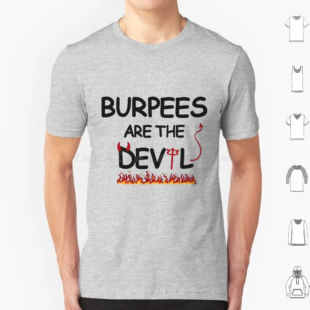 Burpees Are The Devil T Shirt Men Women Kids 6xl Burpees Fitness Workout Gym Bodybuilding Weightlifting Exercise Training