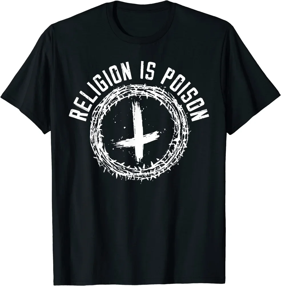 Religion Is Poison Anti-Religion Agnostic Atheist T-Shirt S-5Xl mens designer clothes new in tops & tees Round Collar harajuku