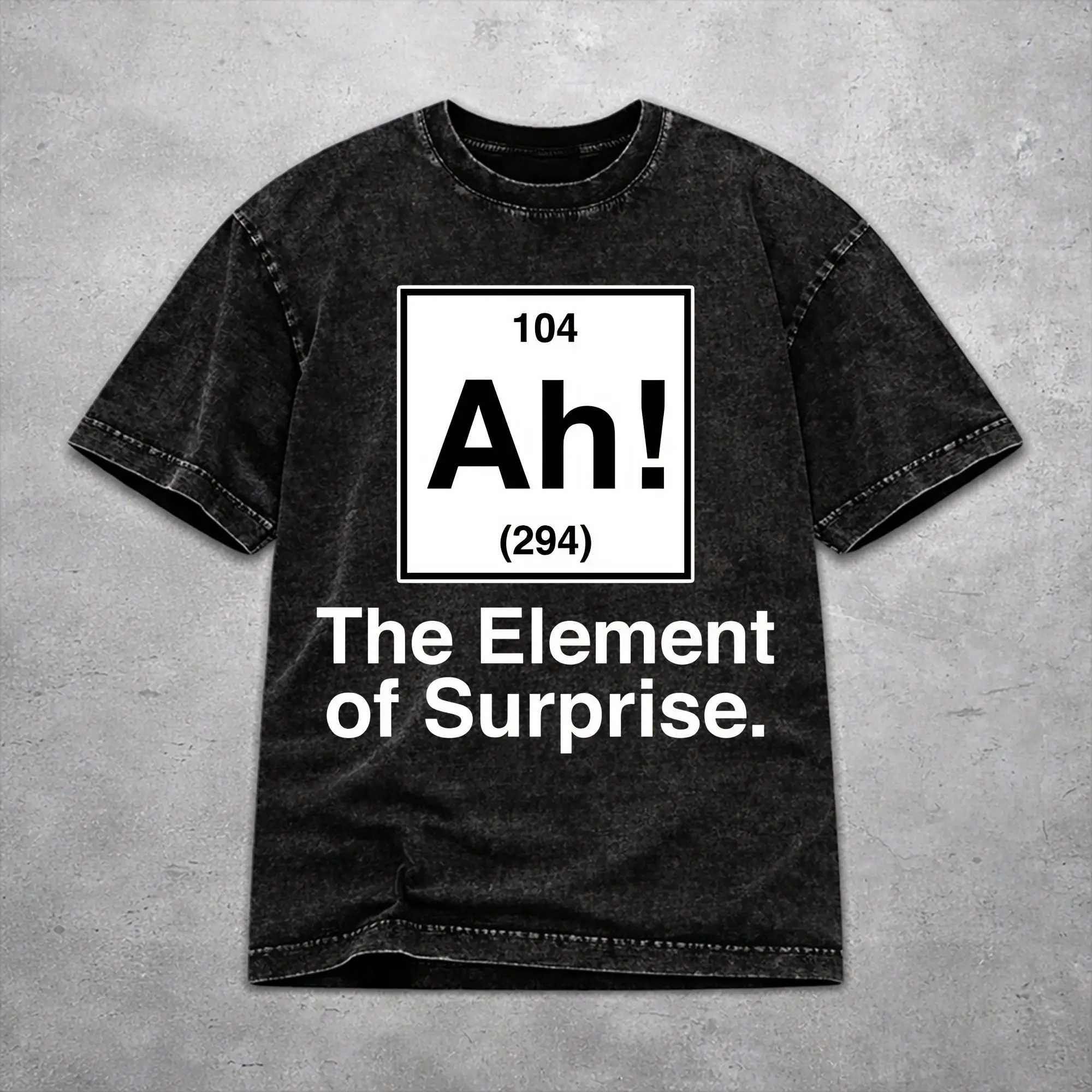 Ah! The Element Of Surprise  Washed T Shirt Novelty Streetwear for Men Women  Loose Tee T-Shirts Cotton