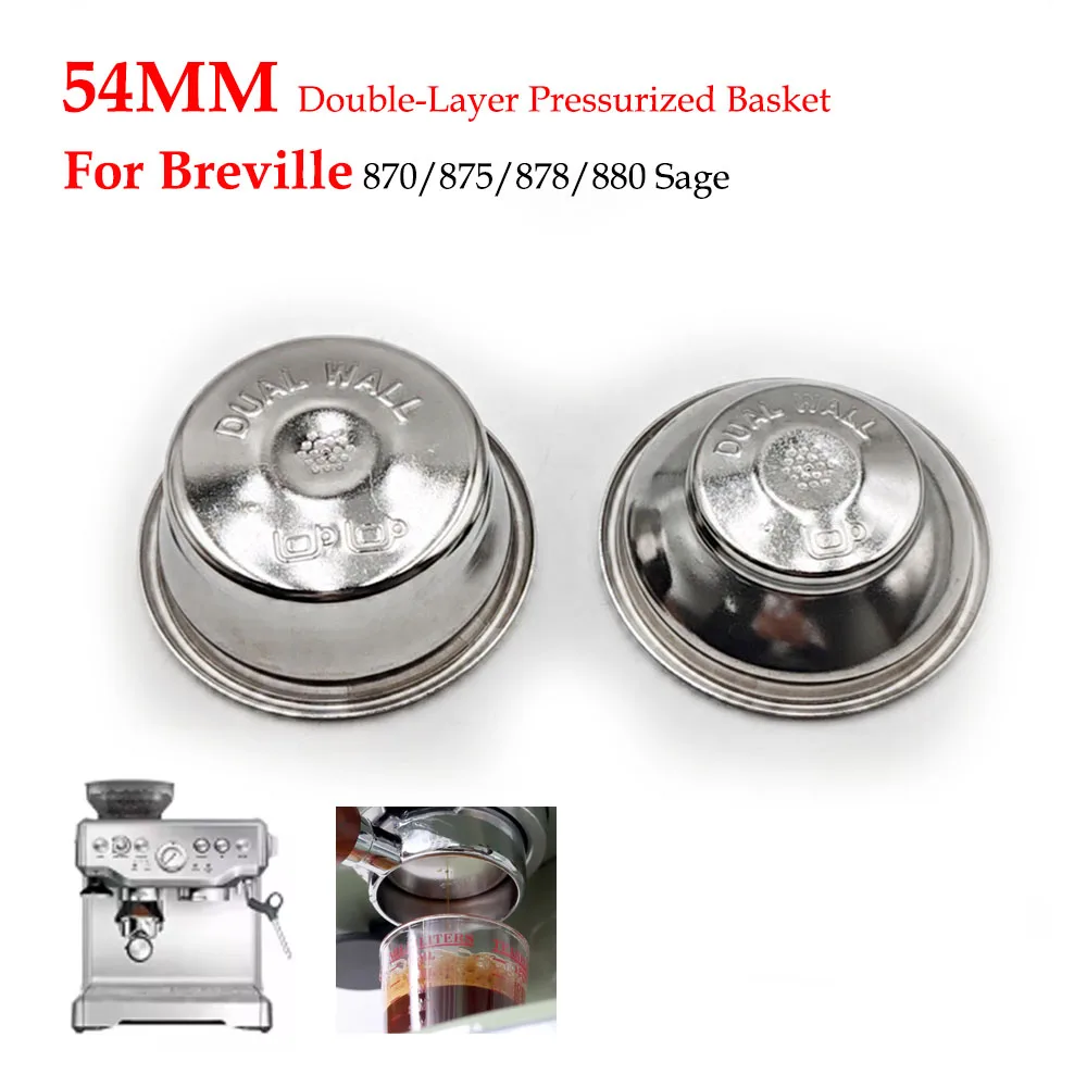 54mm Dual-Layer Pressurized Filter Basket (Dual/Single Cup) Stainless Steel Filter for Breville 870/878/450/550 Coffee Machine