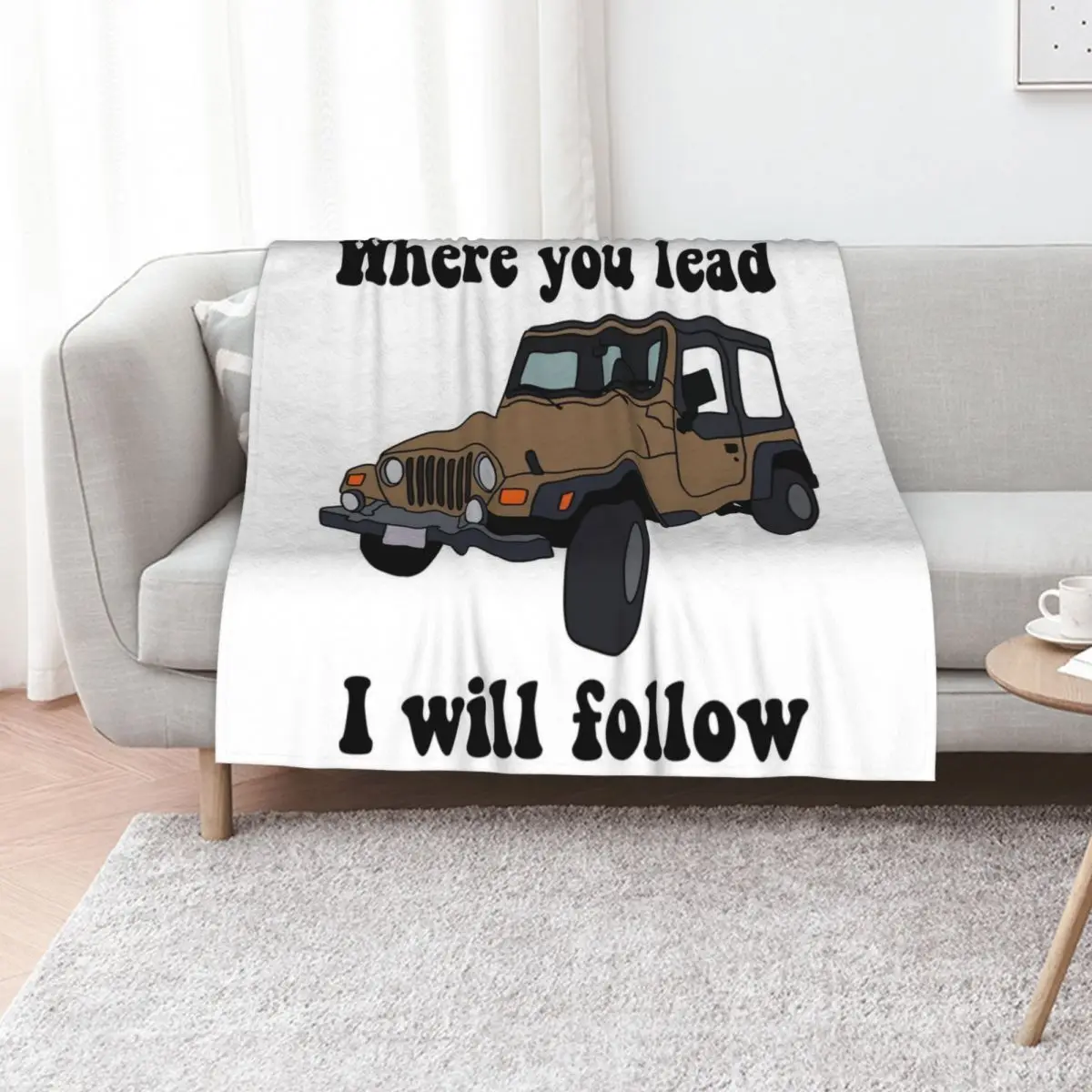 Where you lead I will follow Throw Blanket Cute Custom Weighted Tourist Multi-Purpose Soft Blankets