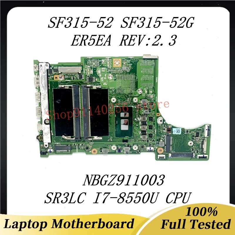 

Mainboard ER5EA REV:2.3 For ACER Swift SF315-52 SF315-52G Laptop Motherboard NBGZ911003 With SR3LC I7-8550U CPU 100%Working Well