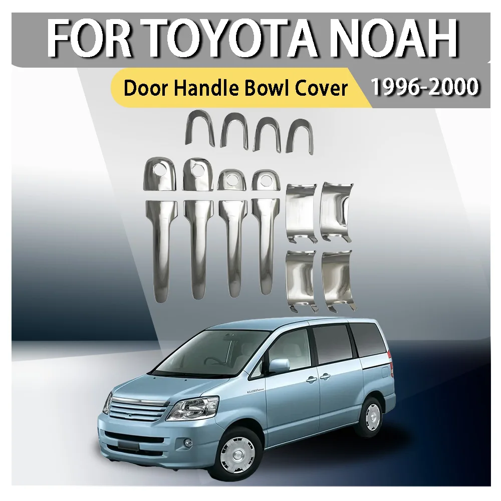

Chrome Silver Car Door Handle Bowl Cover Trim For Toyota Noah 1996,1997,1998,1999,2000 High-Quality Exterior Components Decorate