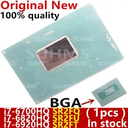100% New i7-6920HQ SR2FT i7 6920HQ i7-6820HQ SR2FU i7 6820HQ i7-6700HQ SR2FQ i7 6700HQ BGA