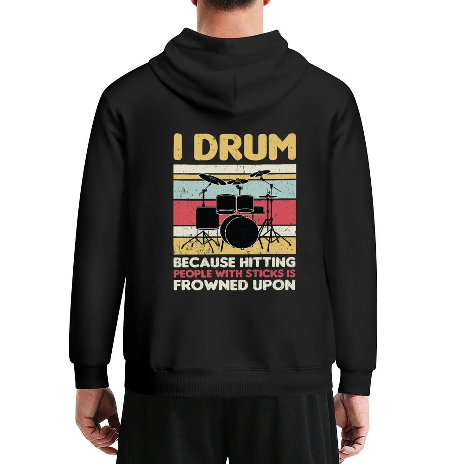

I Drum Because Hitting People with Sticks is Frowned Upon, Drum Player Music Gifts Hoodie male clothes autumn pullover hoodies