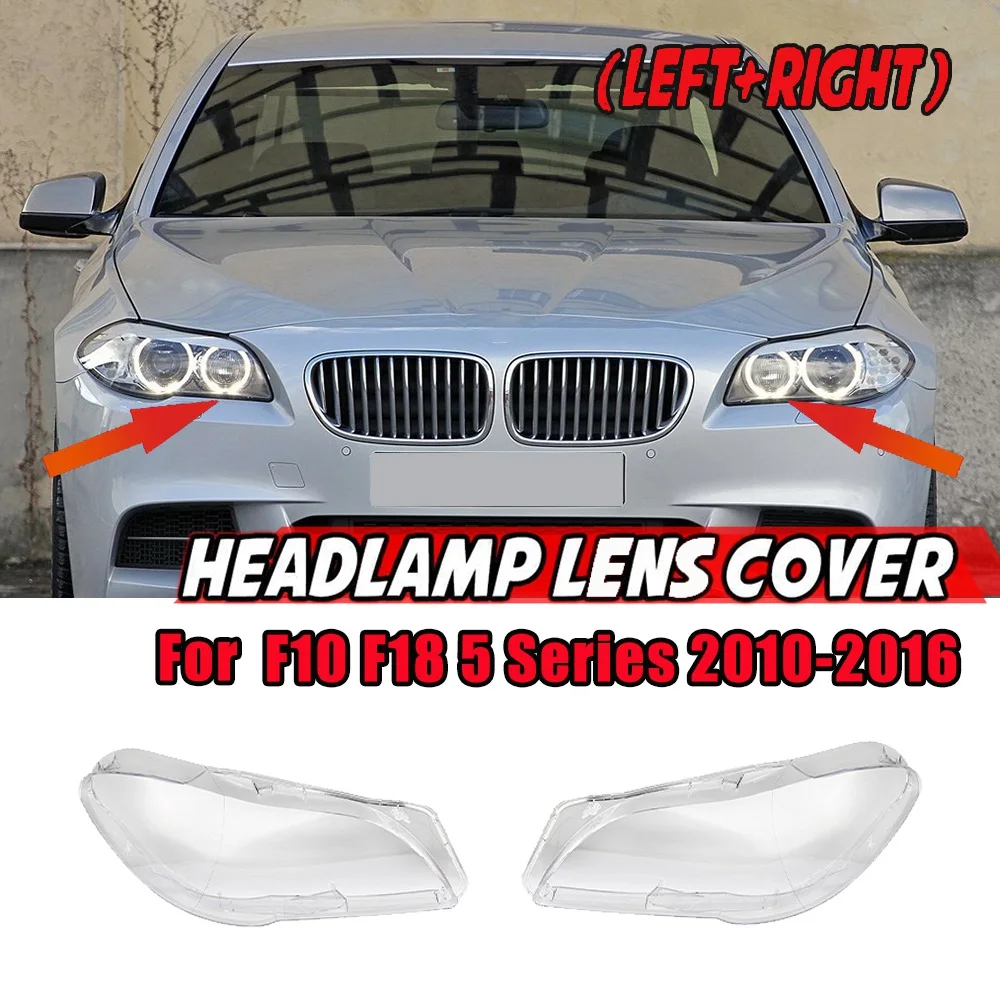 Left+Right for BMW F10 F18 5 Series 528 535 550 2010-2016 Car Headlight Lens Cover Head Light Lampshade Auto Light Shell