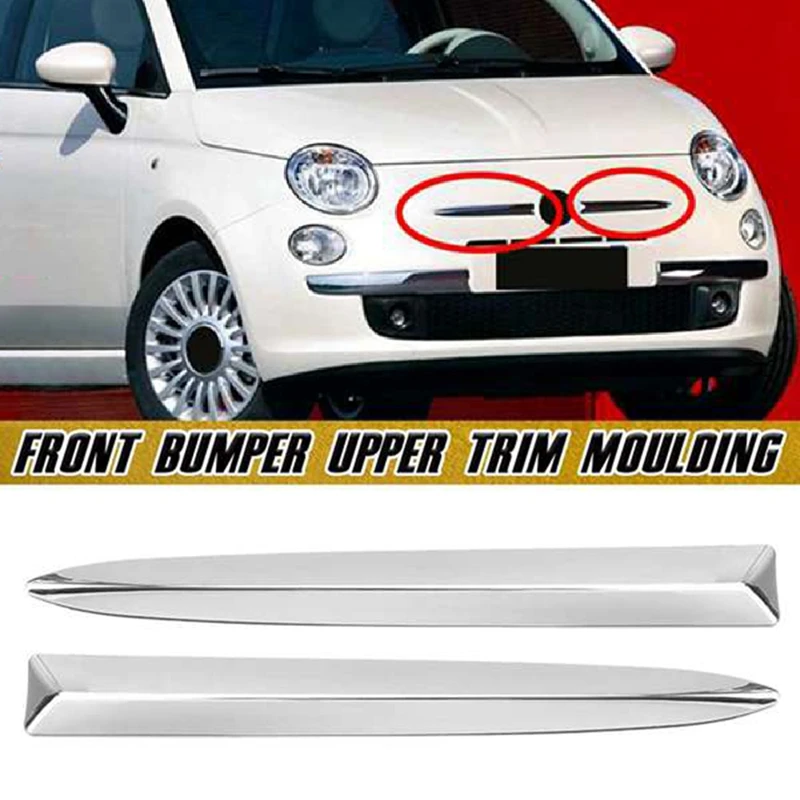 

1Pair Car Chrome Front Bumper Upper Moulding Strips Cover Trim For Fiat 500 2008-2015 735455041 735455042