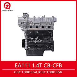 EA111 1.4 CB CFB Car Engine Assembly 03C100036R  03C100036A Car Accessoire for Magotan Sagitar Golf Octavia Superb Touran Tiguan