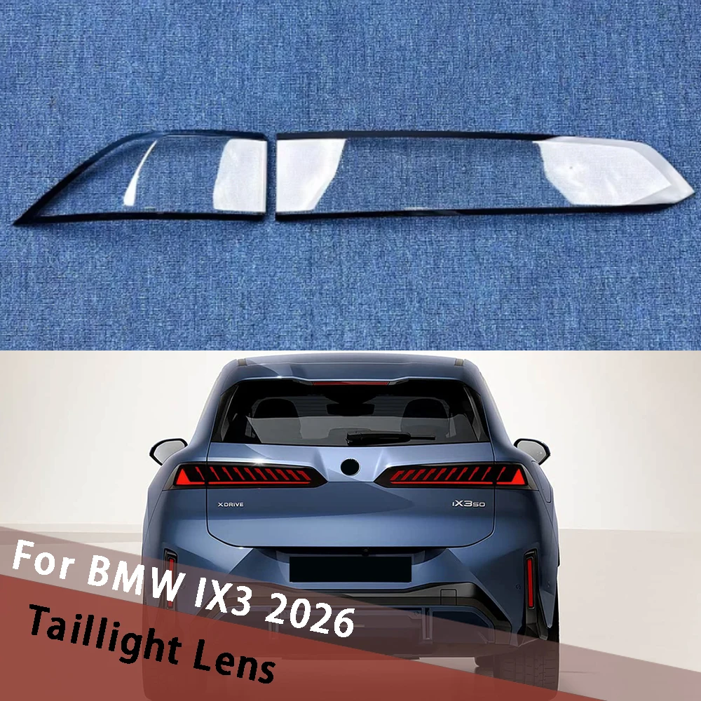 

For BMW IX3 2026 Car Accessories Lampshade Tail Lamp Cover Taillight Shell Rear Light Housing Lamp Shade Lampcover Plexiglass