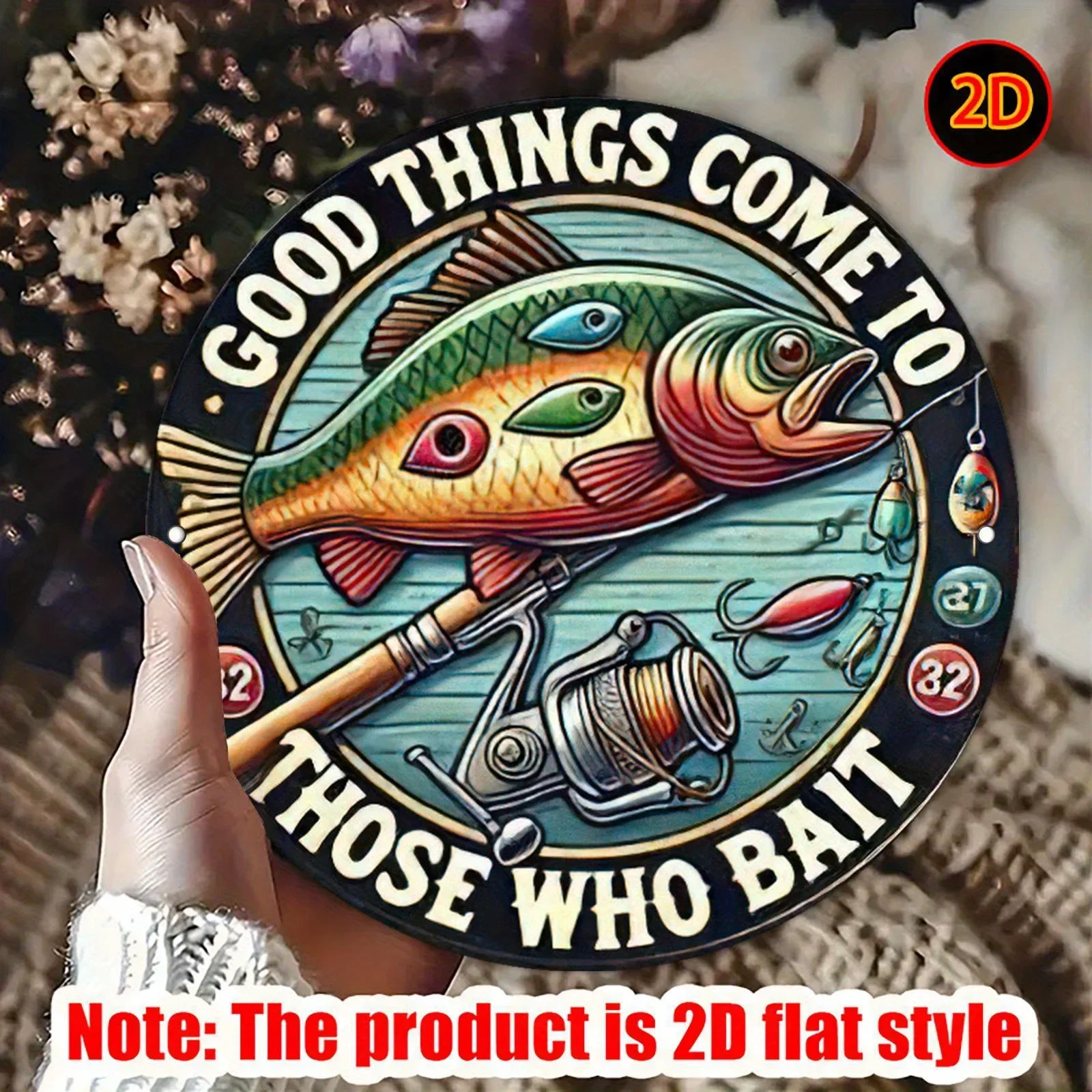 1PC 2D Flat 7.87 Inch Round Trout Fishing Tackle Metal Plate Good Things Come To Those Who Bait Wall Art