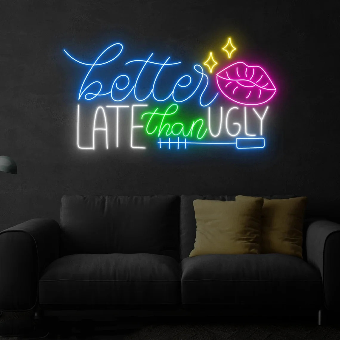 Better Late Than Ugly Neon Sign Beauty Store Wall Decor Eyelash Bar Sign Lash Room Art