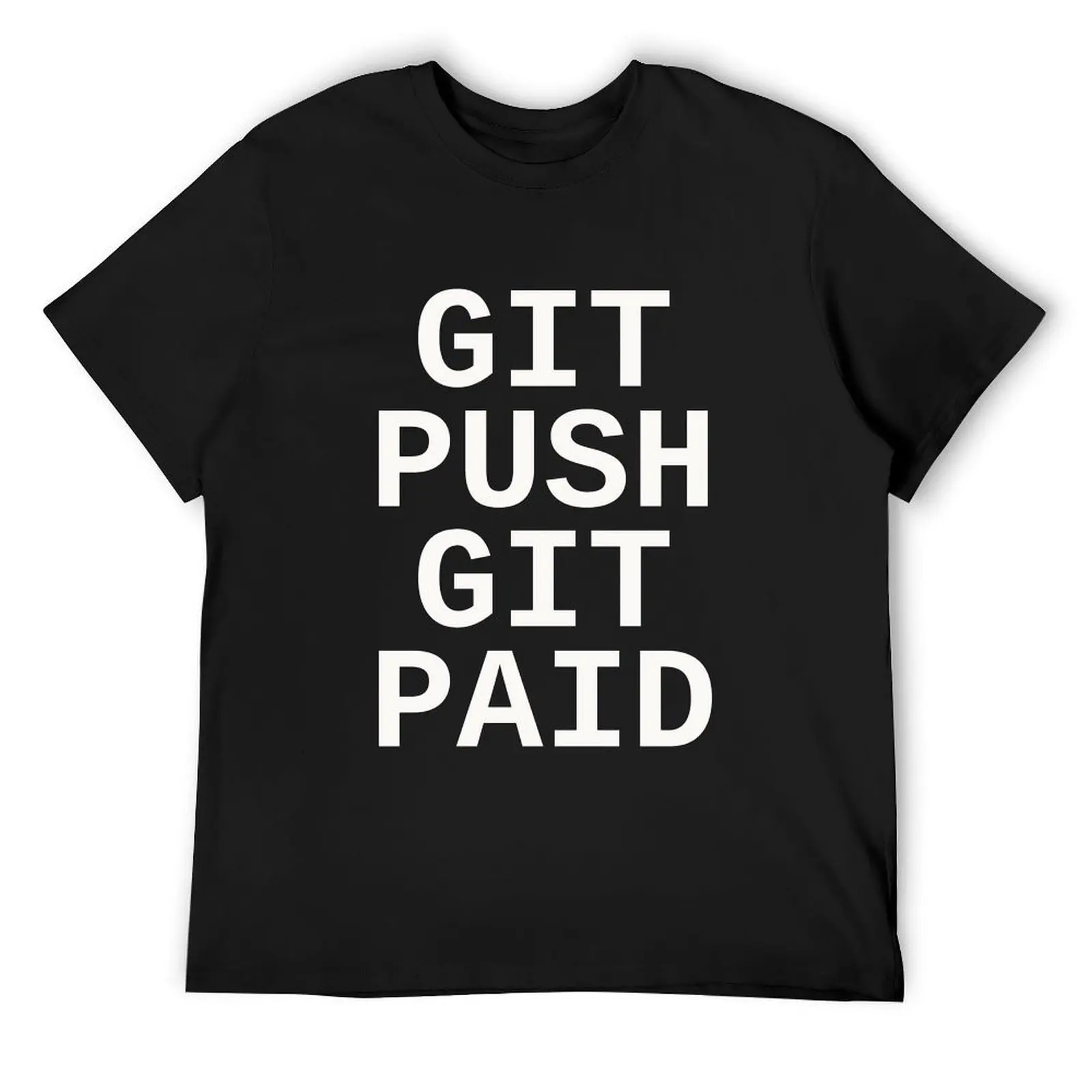 Git Push Git Paid T-Shirt