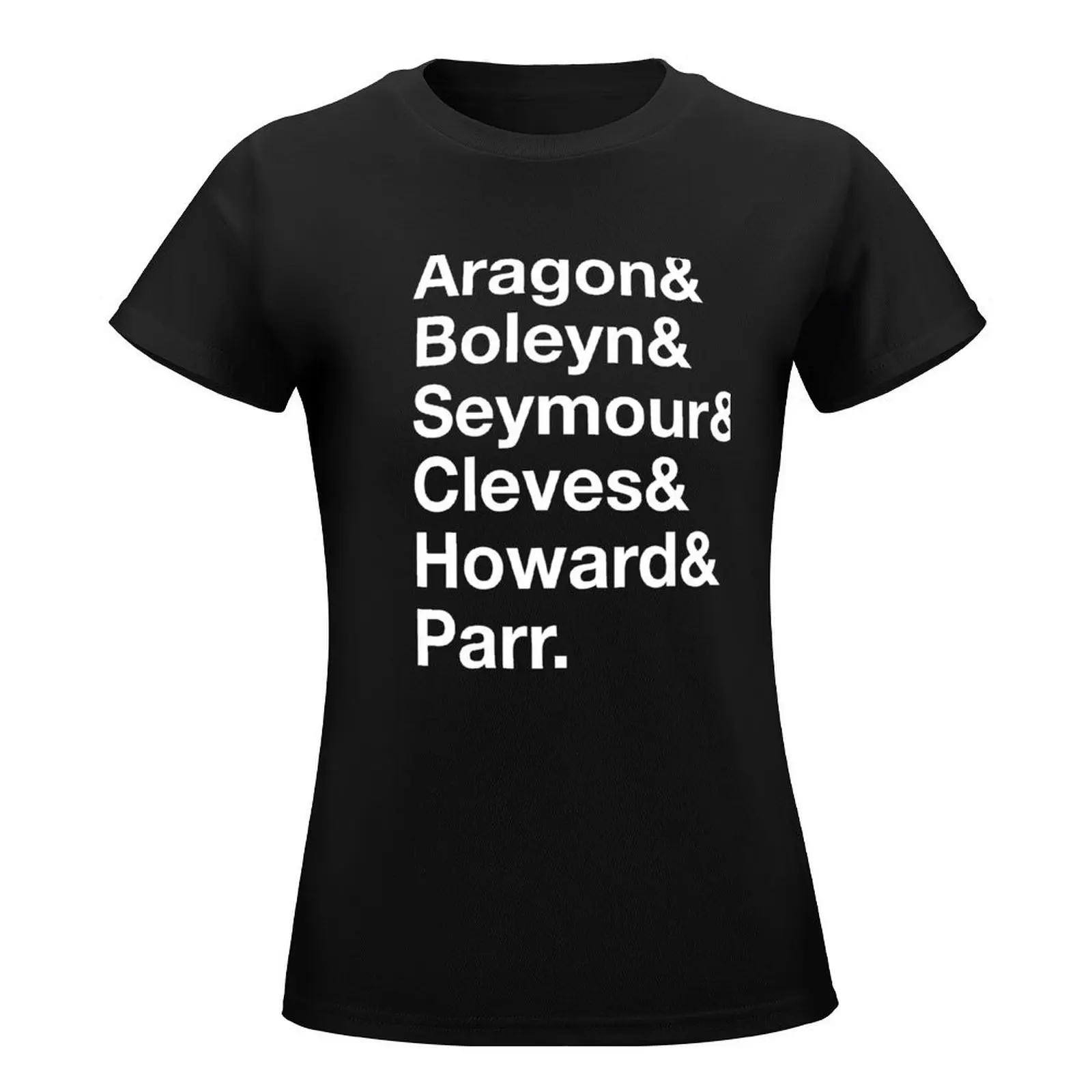 Six The Musical - Aragon and Boleyn and Seymour and Cleves Howard Parr T-Shirt funnys tshirts for Women