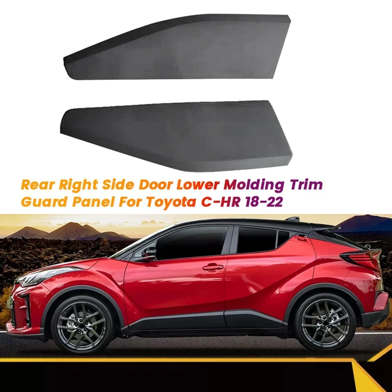 

1Pair Rear Door Lower Molding Trim Plate 75078-F4030 75077-F4030 For Toyota C-HR 2018-2020 Back Door Decorative Cover