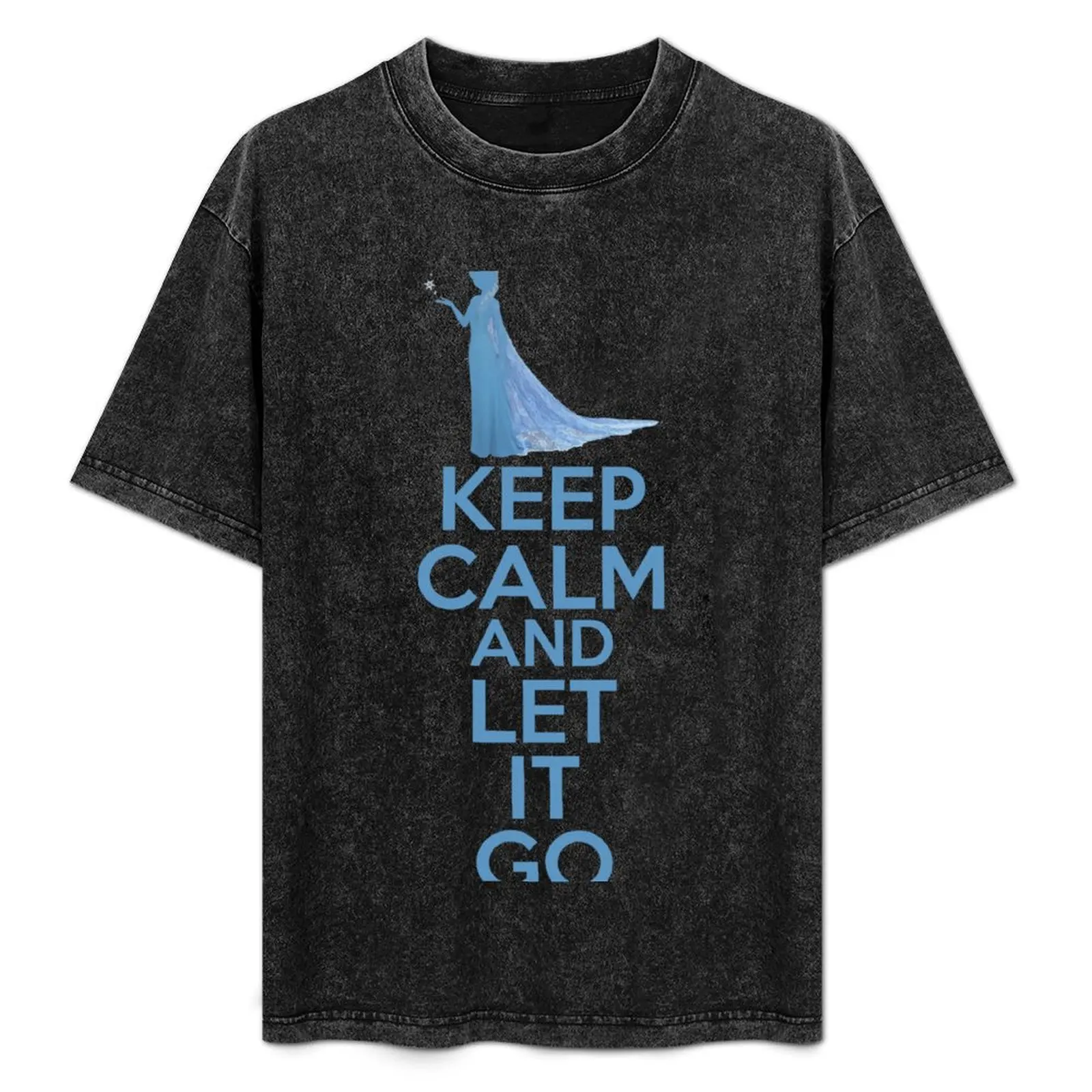 

Keep Calm and Let It Go T-Shirt anime t shirts for man t shirts for man pack cotton T-Shirt