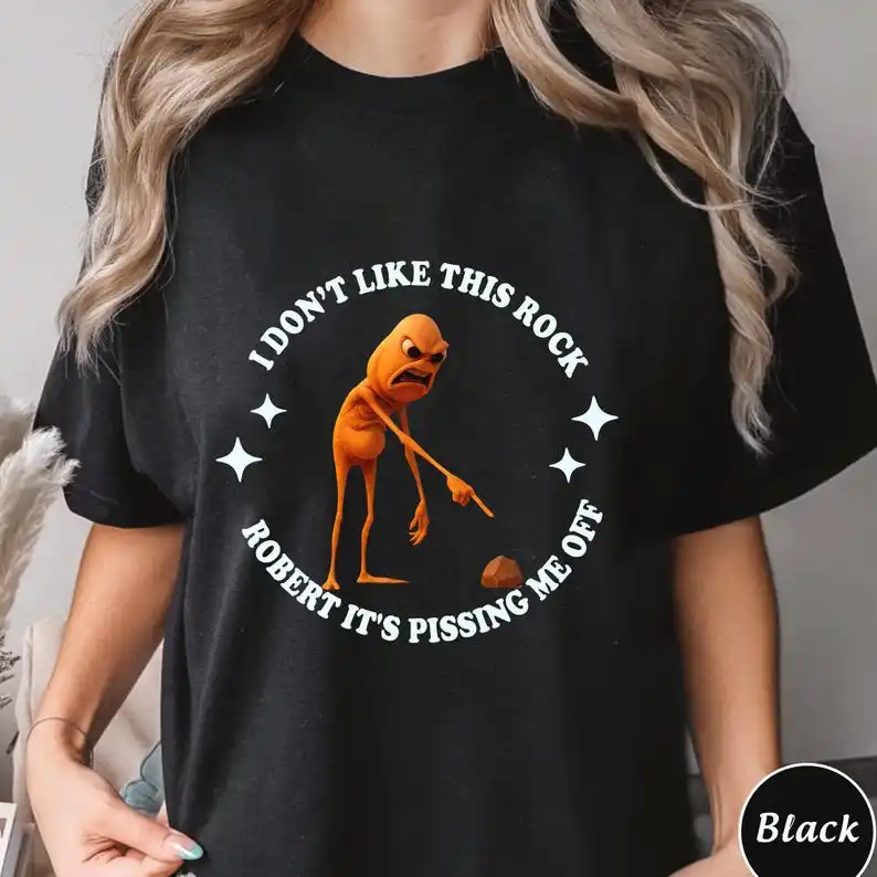 I Dont Like This Rock Worm Trending Unisex Tee Shirt Unique Gift Robert Its Pissing Me Off Funny Meme Regular Short Sleeve