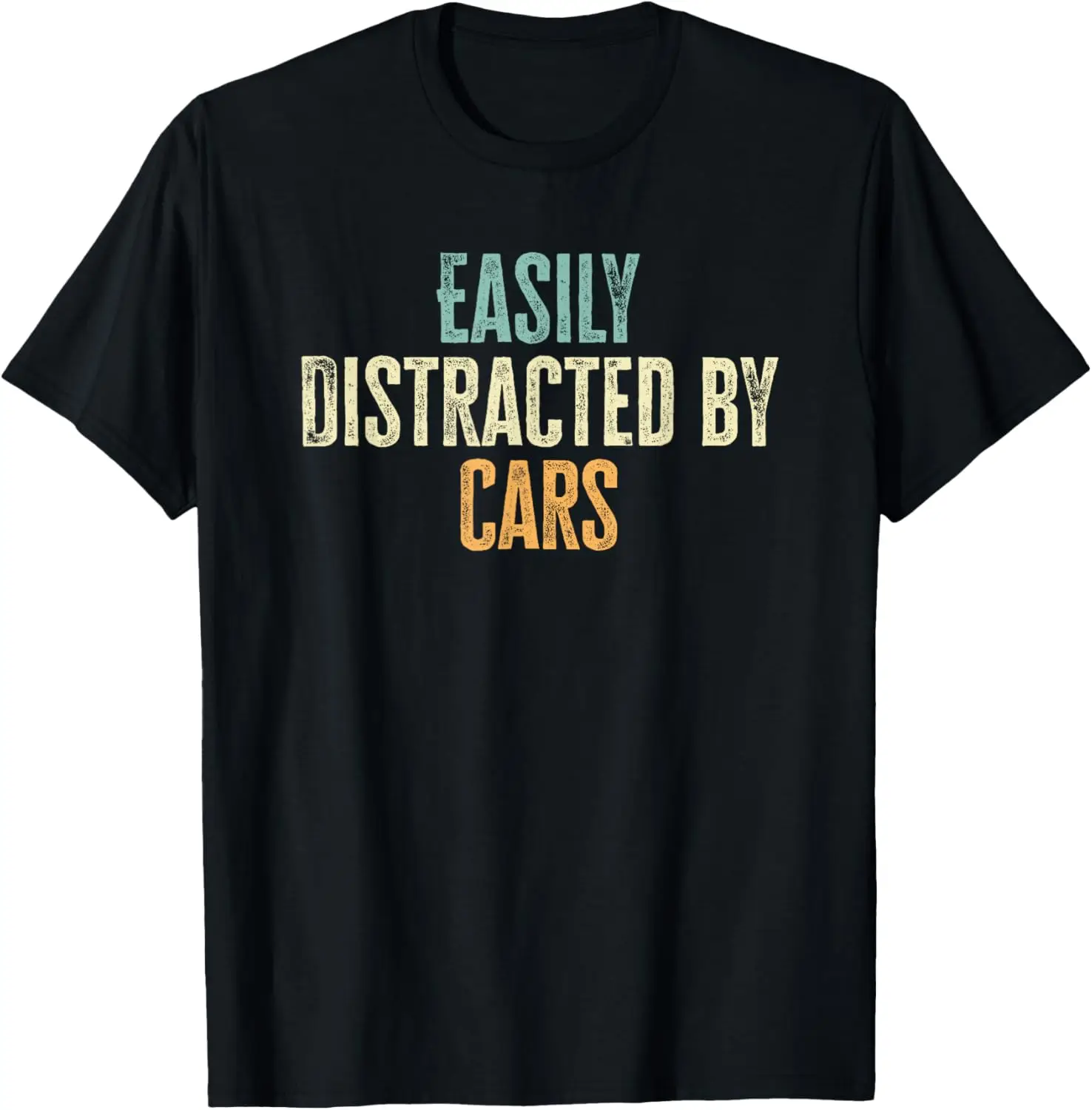 Easily Distracted by Cars Funny Cars Lovers T-Shirt