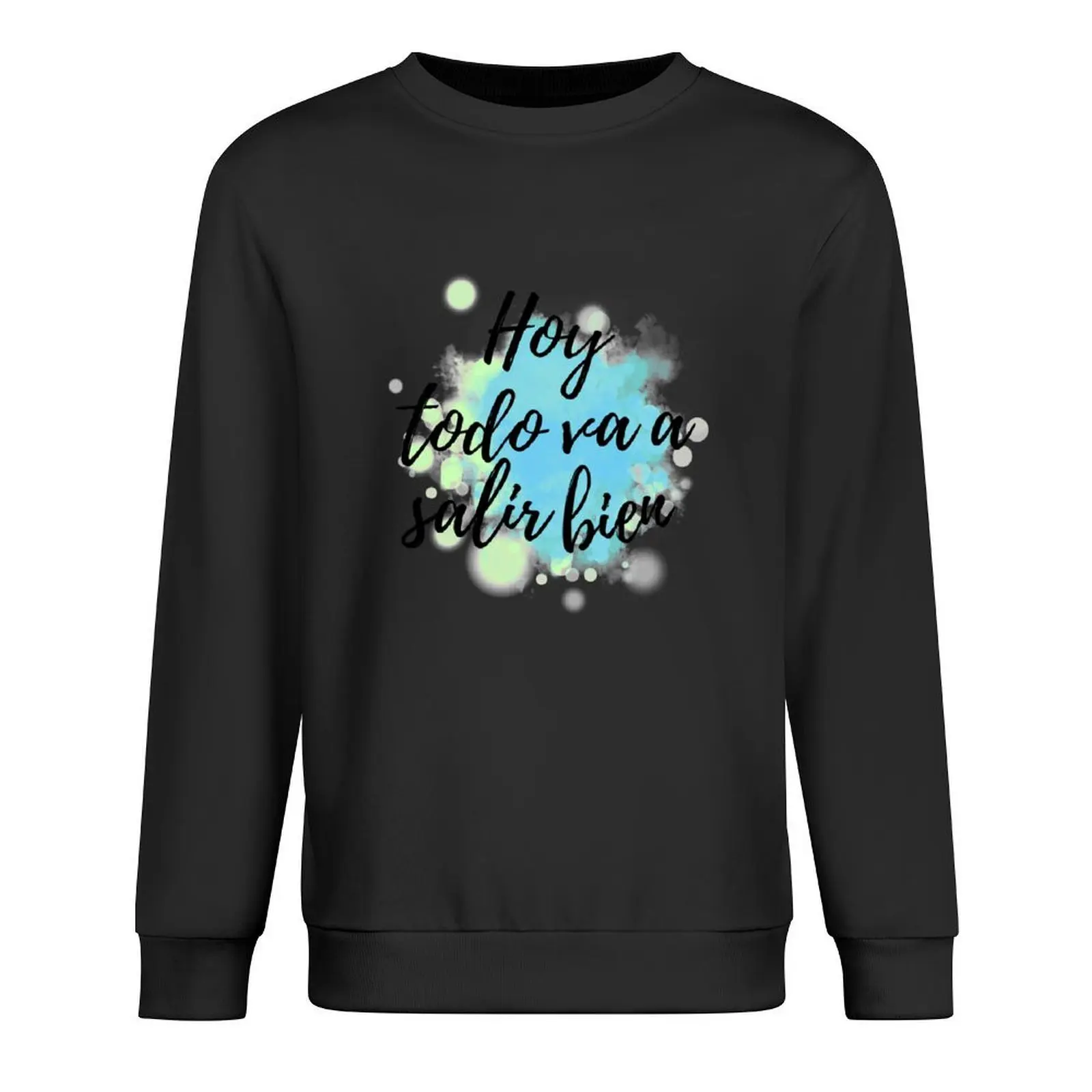 Hoy Todo Va A Salir Bien I Испанский пуловер QUOTE для мужчин спортивные костюмы мужская одежда толстовка для мужчин