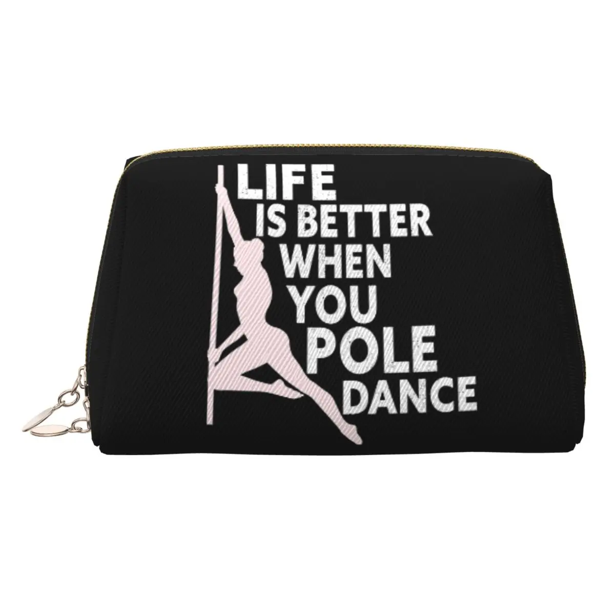 

Life Is Better When You Pole Dance Fitness Pole Dancing Women Cosmetic Bags Travel Makeup Organizer Pouch Toiletry Storage