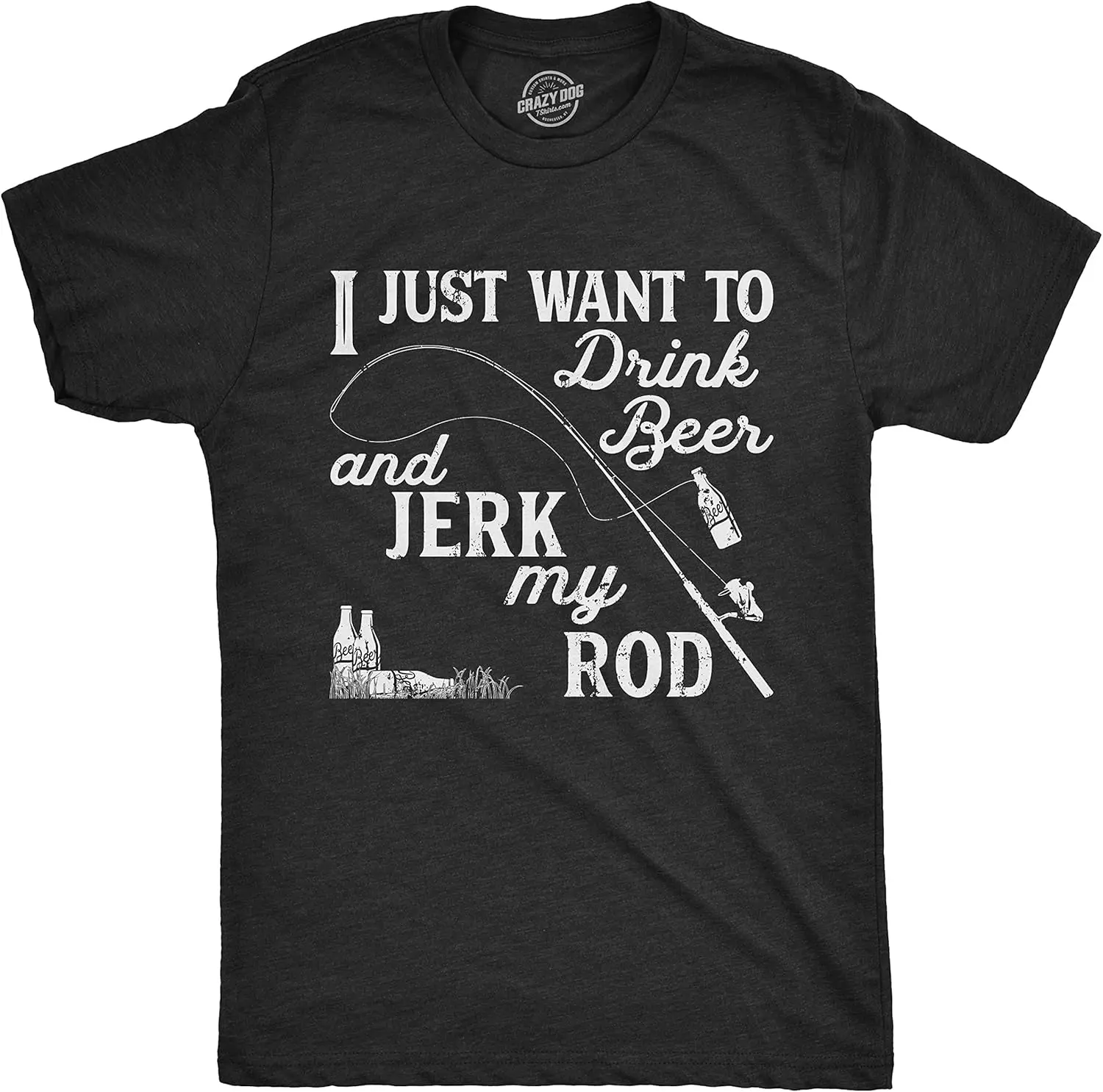 

Mens I Just Want to Drink Beer and Jerk My Rod T shirt Funny Fishing Graphic