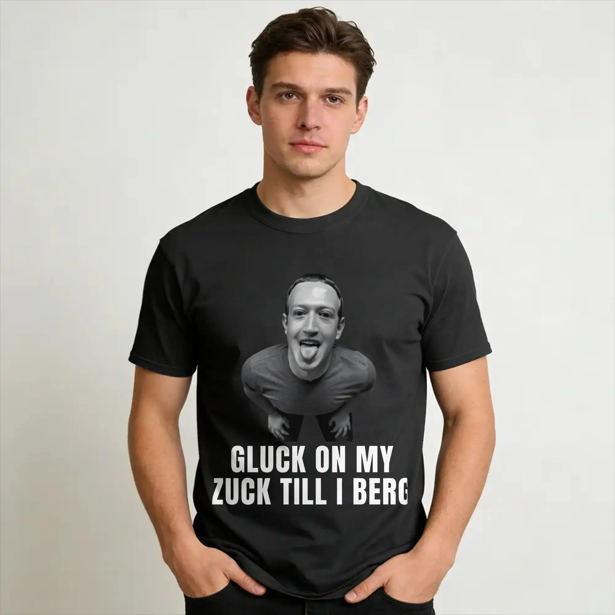 Mark Zuckerberg Gluck on My Zuck Till I Berg Funny Meme  Tee Shirt for Men Women New Arrival T Shirts  Cotton Clothing