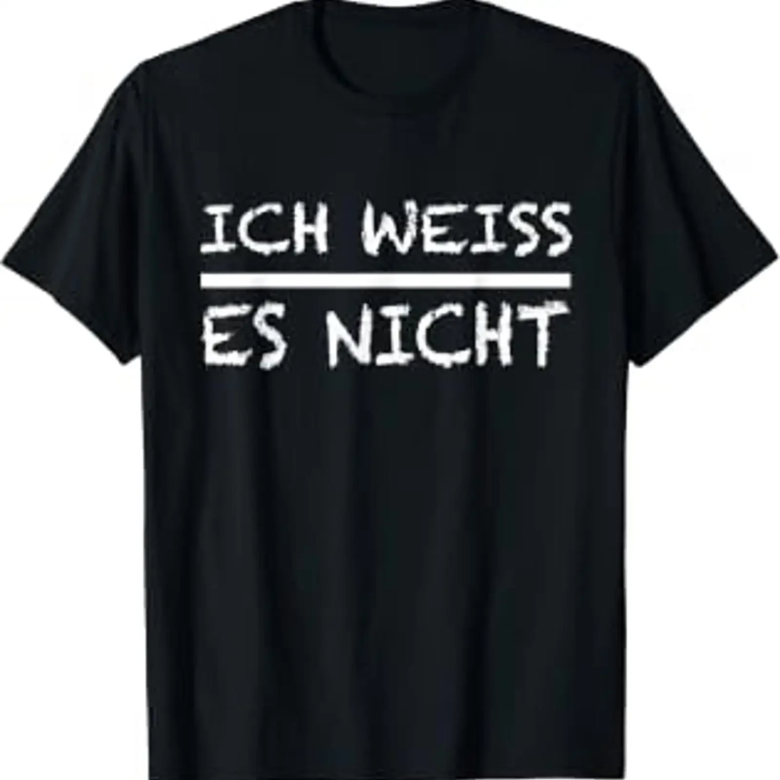 Funny German Saying Ich Weiss Es Nicht T Shirt vintage Washed Stylish Soft fashion graphic Stretched Breathable Slightly Unisex