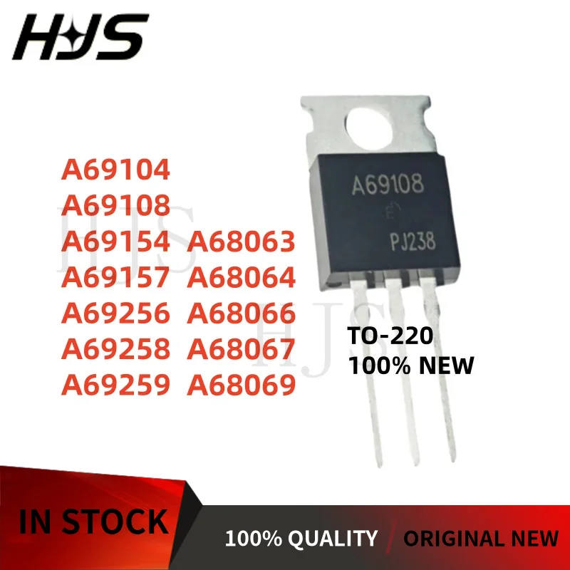 5PCS/LOT NEW quality A69157 A69154 A69108 A68066 A68067 A68069 A69104 A69258 A69256 A69259 A68063 A68064 In Stock TO-220