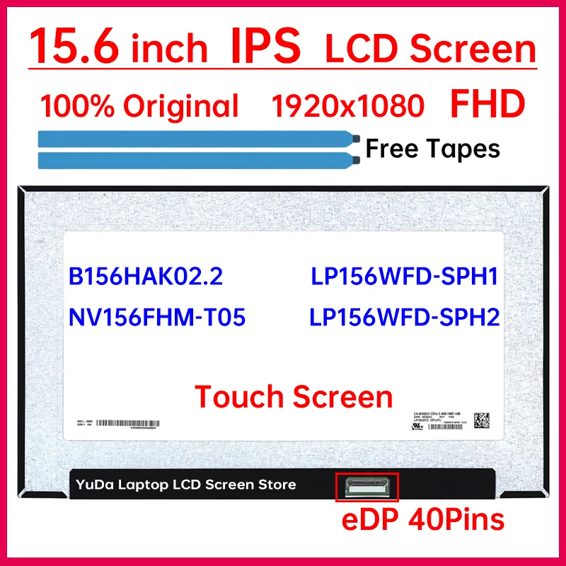 15.6 Inch Touch Screen NV156FHM-T05 B156HAK02.2 LP156WFD-SPH1 LP156WFD-SPH2 LCD Display Matrix Panel Replacement FHD 1920x1080