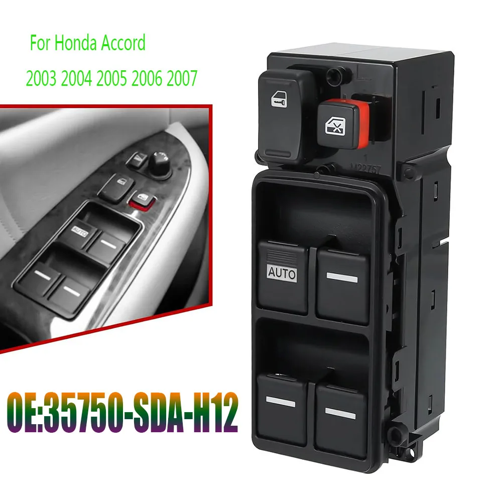

Front Left Electric Power Master Window Control Switch 35750-SDA-H12 For Honda Accord 2003 2004 2005 2006 2007 Car Accessories