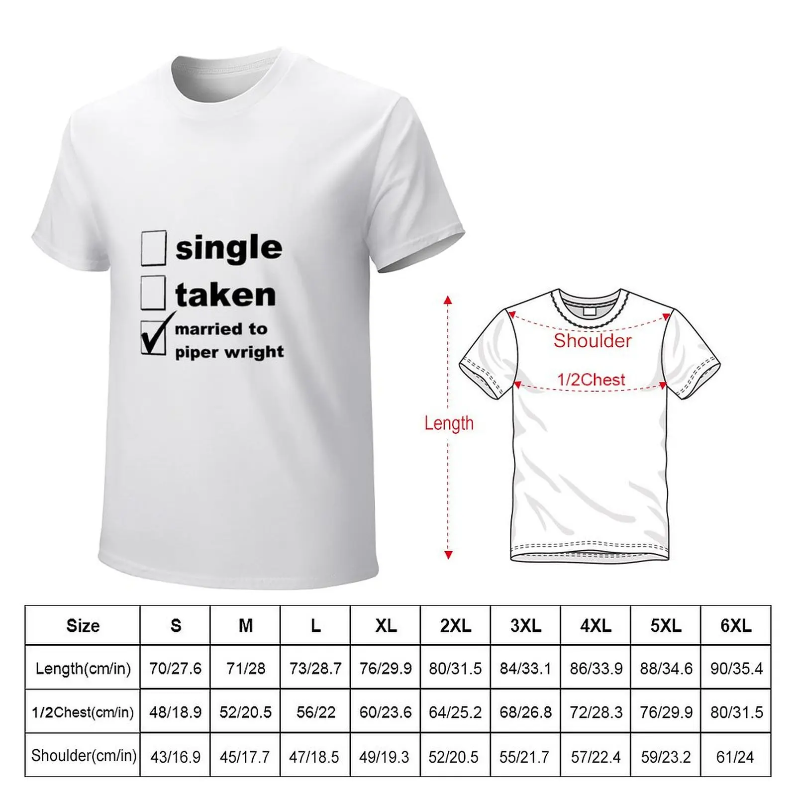 Single. Taken. Married to Piper T-Shirt quick-drying sweat mens white t shirts