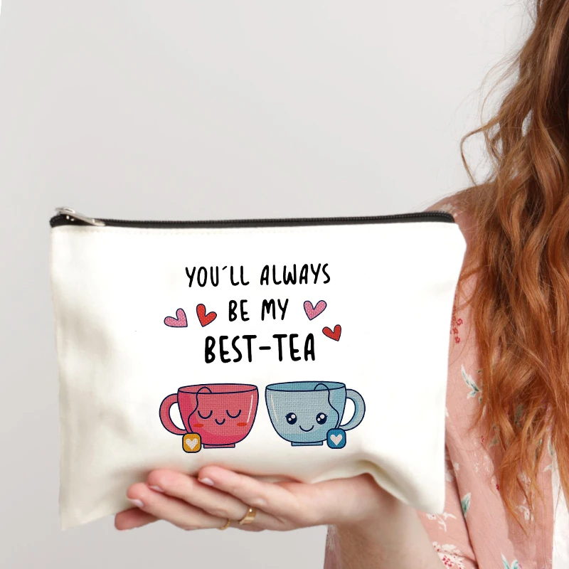 You'll Always Be My Best-tea Cloth Bag Trendy Makeup Bags Gift for Her Kawaii Zipper Cosmetic Pouches Women Cosmetic Cases