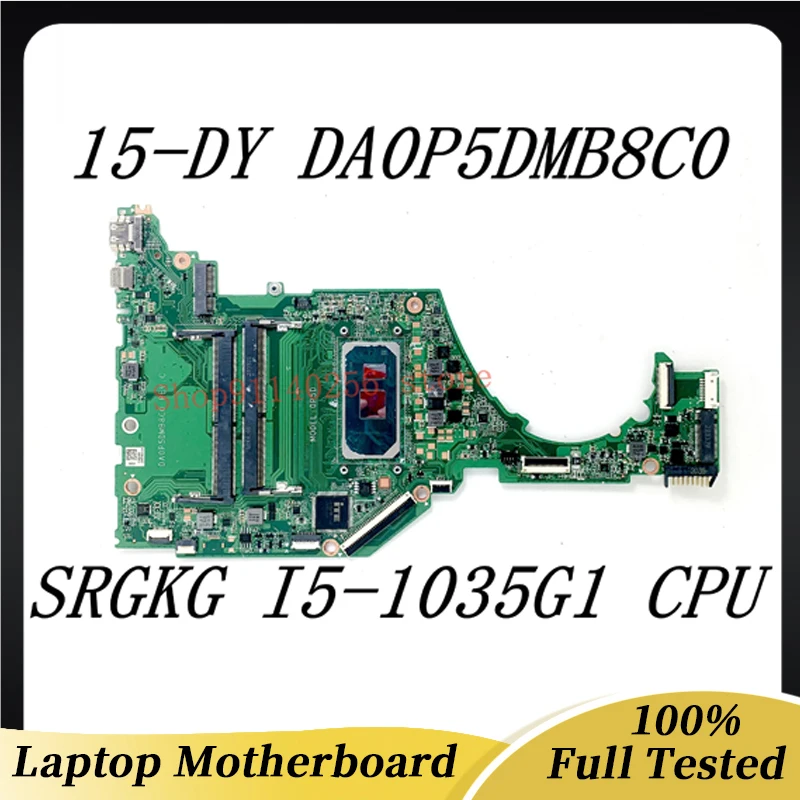 High Quality Mainboard DA0P5DMB8C0 For HP 15-DY 15T-DY 15S-FQ Laptop Motherboard With SRGKG I5-1035G1 CPU DDR4 100% Full Tested