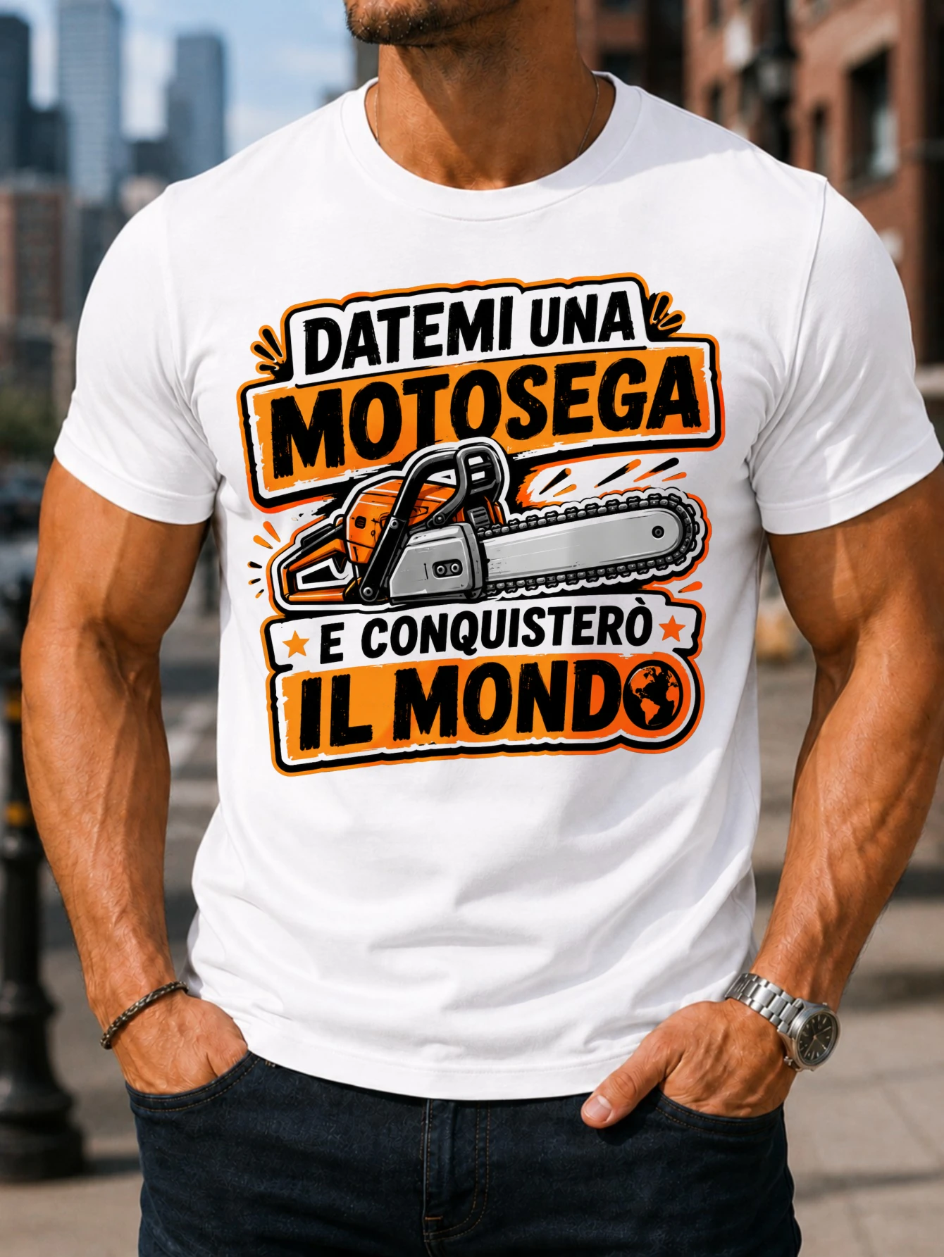 Datemi Una Motosega Orange Graphic Chainsaw Illustration Italian Conquer The World Work Humor Unisex All T-Shirt
