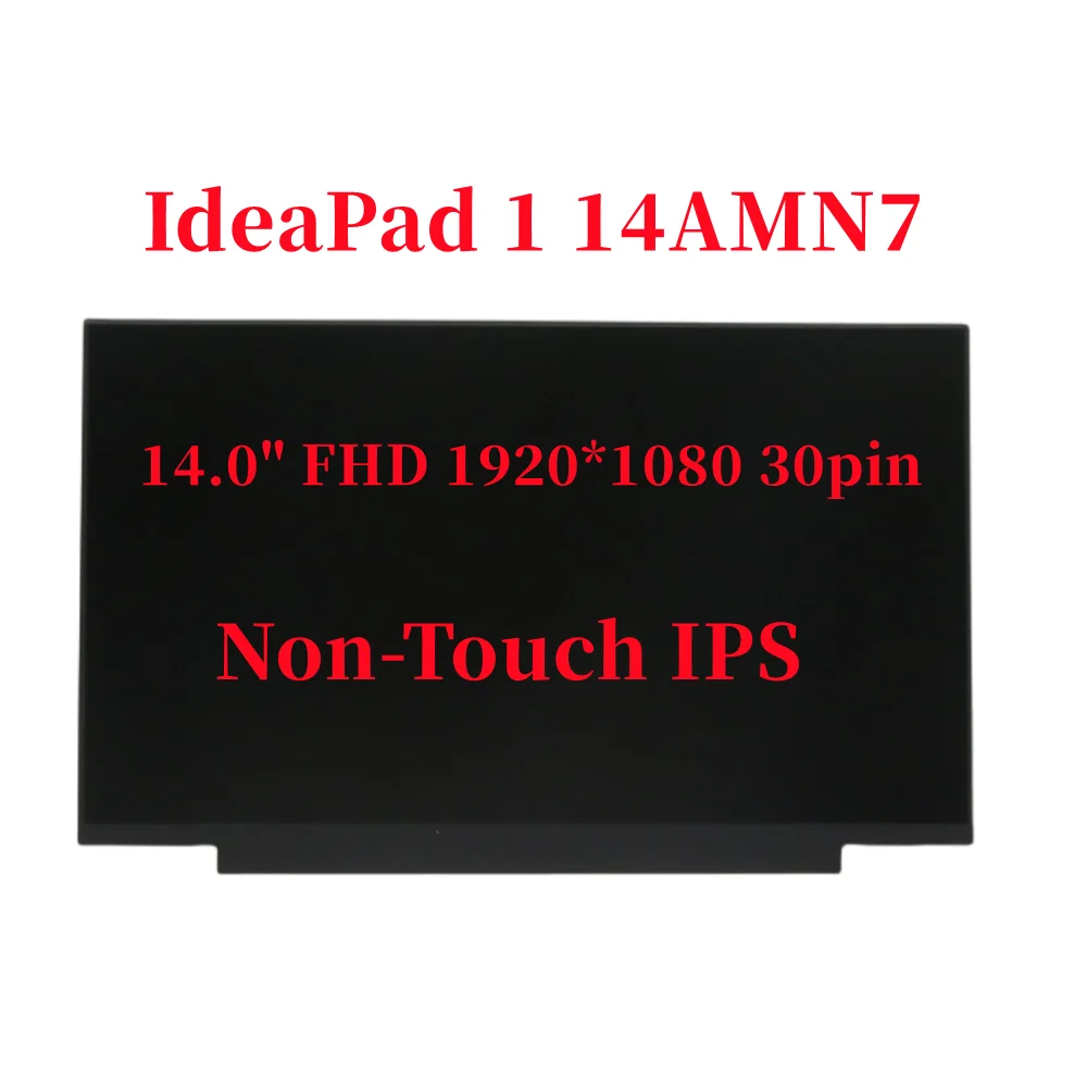 

14.0" FHD 30pin B140HAN04.0 For Thinkpad IdeaPad 1 14AMN7 Non-Touch IPS LCD Screen 5D11D70721 5D11F28687 5D10Z46334 5D10Z86938