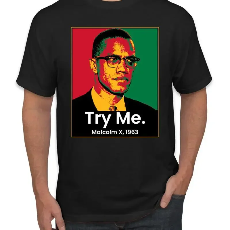 Try Me Malcolm X 1963 Black History Month Men T Shirt