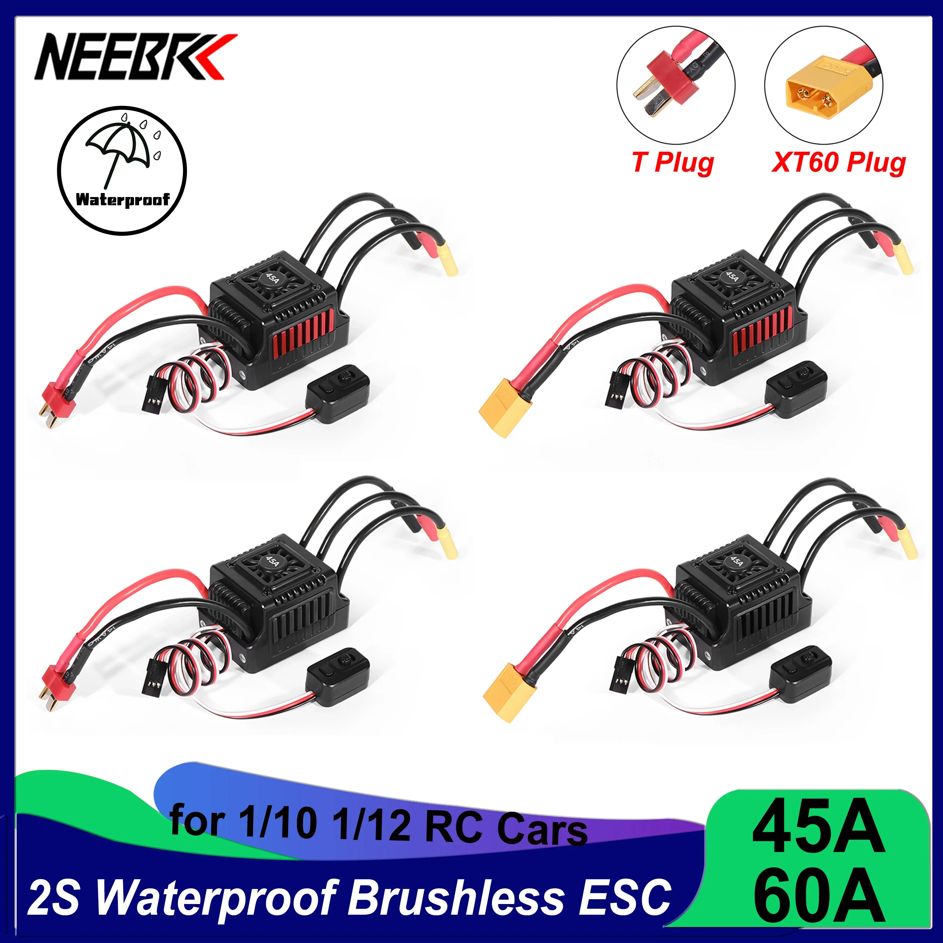 

NEEBRC 45A 60A Waterproof Dustproof T/XT60 2-3S Brushless ESC for 1/10 RC Car Crawler Monster Buggy Off-road on-road Wltoys WPL