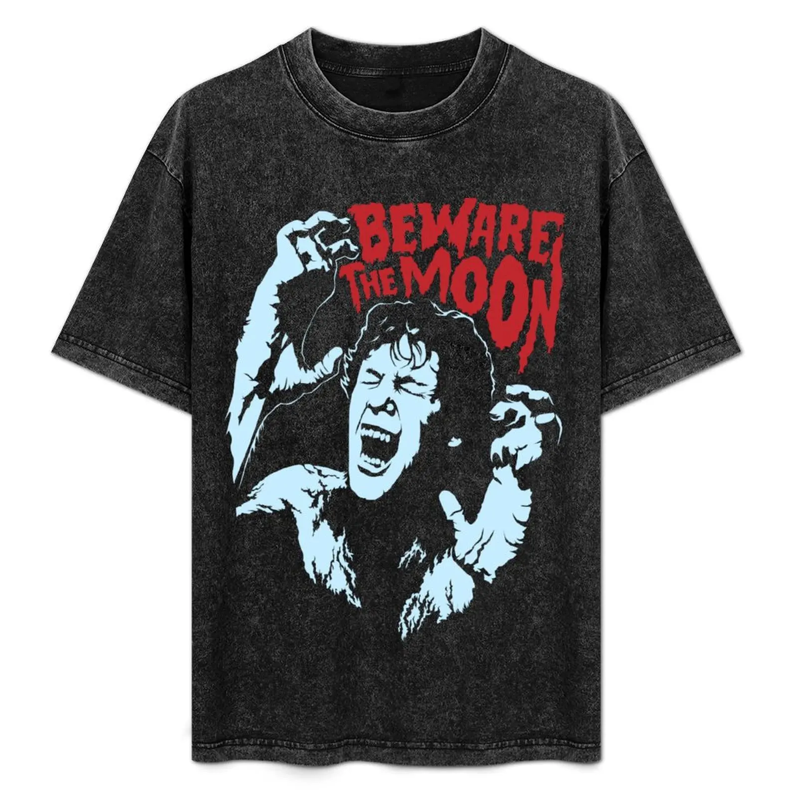 

Beware The Moon T-Shirt cotton t shirts high quality man t shirt heavy cotton man tshirt t shirt man luxury T-Shirt