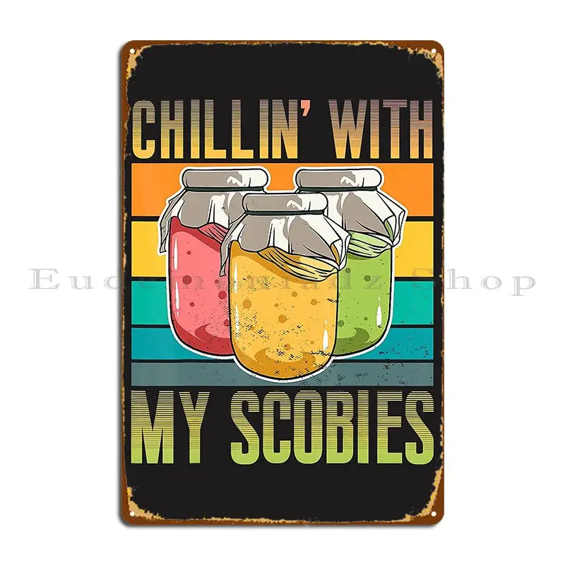 Chillin_ With My Scobies Lover Scoby Pun Funny Kombucha Metal Sign Wall Plaque Designs Living Room Plaques Tin Sign Poster