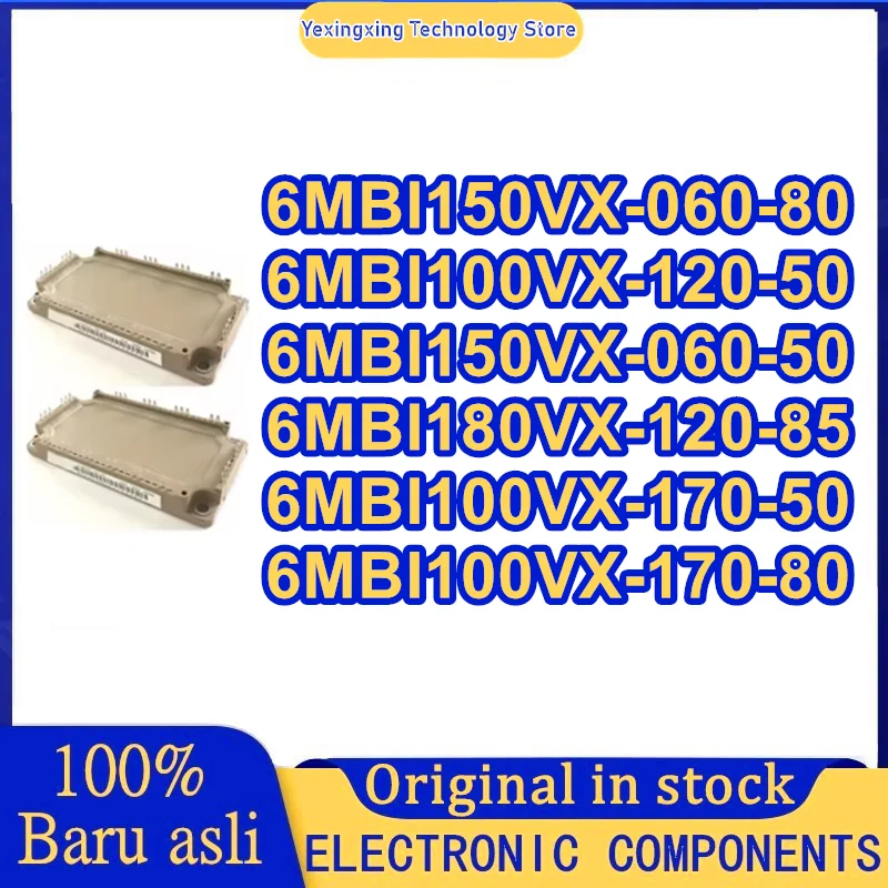 

6MBI150VX-060-50 6MBI150VX-060-80 6MBI100VX-120-50 6MBI180VX-120-85 6MBI100VX-170-50 6MBI100VX-170-80 MODULE in stock