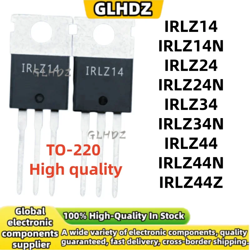 100% High quality 10PCS IRLZ14 IRLZ14N IRLZ24 IRLZ24N IRLZ34 IRLZ34N IRLZ44 IRLZ44N IRLZ44Z TO-220