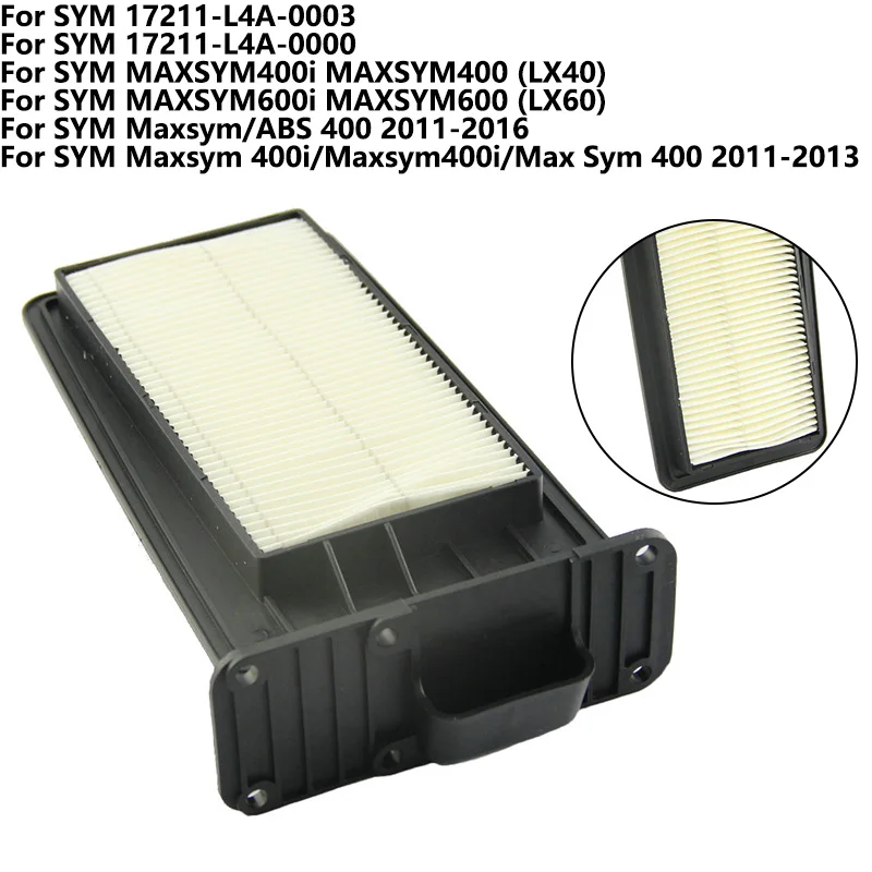 

Motorcycles air filter for SYM MAXSYM400i MAXSYM400 MAXSYM600i MAXSYM600 Maxsym/ABS Max Sym 400 17211-L4A-0003 17211-L4A-0000