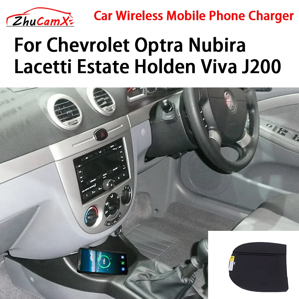 Wireless Mobile Phone Charger Center Console Storage QI 18W iPhone for Chevrolet Optra Nubira Lacetti Estate Holden Viva J200