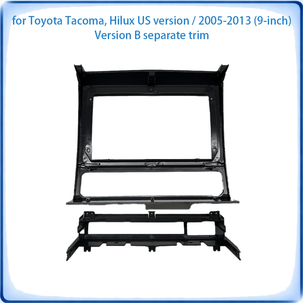 Car Radio Fascia Frame For Toyota Tacoma & Hilux US Version 2005-2013 9 inch B Style Separate Trim Pieces Stereo Canbus & Cables