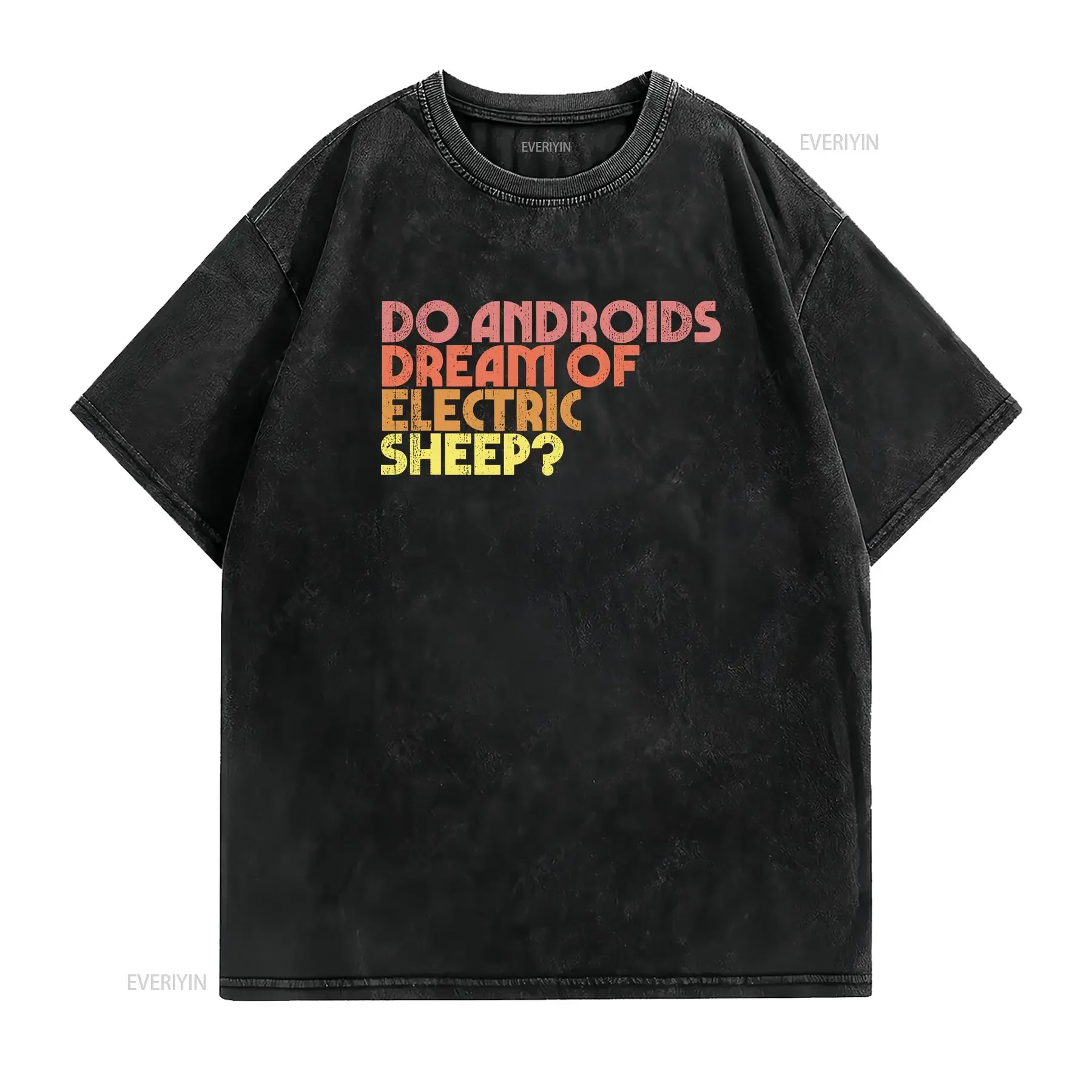 Do Androids Dream Of Electric Sheep T shirt vintage Washed Top For Everyday Wear Stylish fashion Slightly Unisex graphic
