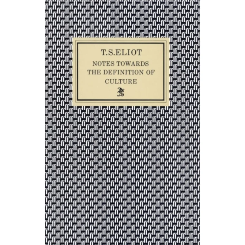 

Notes Towards The Definition Of Culture TS Eliot Faber And Faber 9780571063130 Book