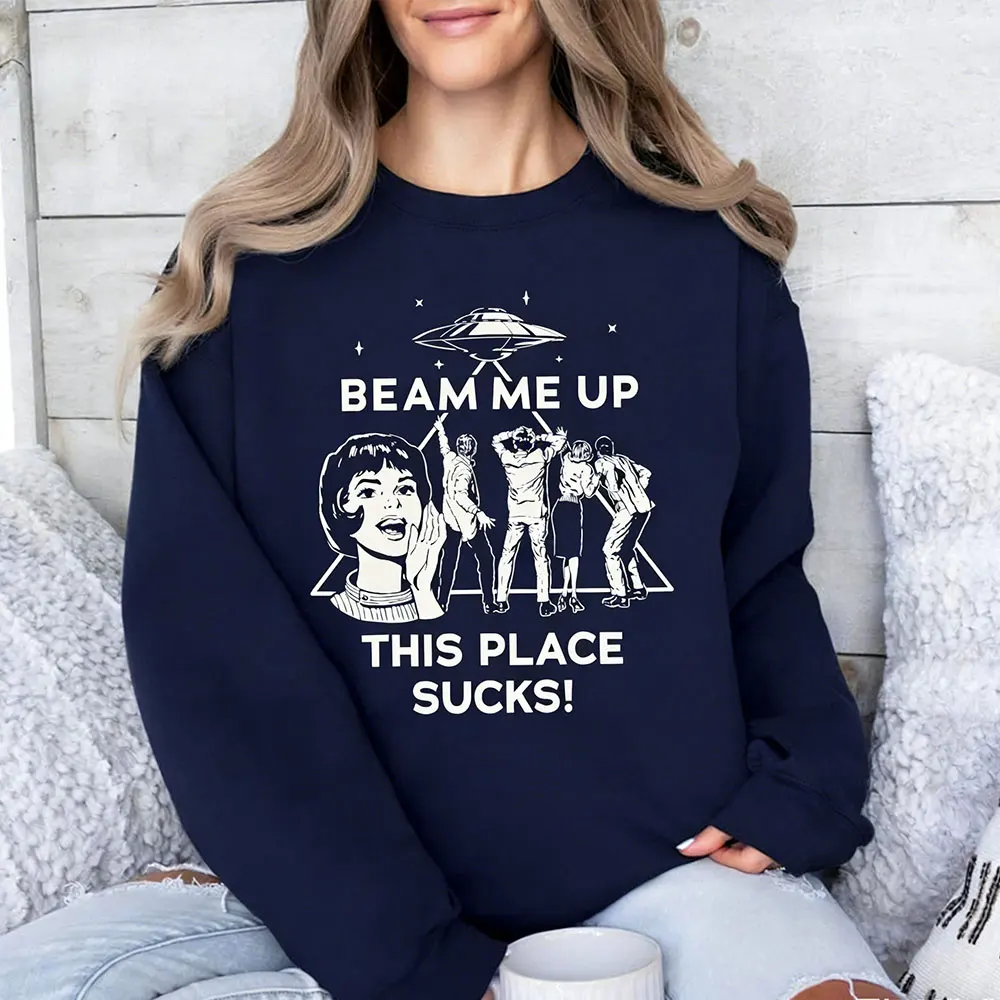 Robin Beam Me Up This Place Sucks Sweatshirt Woman Man Funny Quote Movie Long Sleeve O Neck Hoodie Sweatshirts Women Pullover