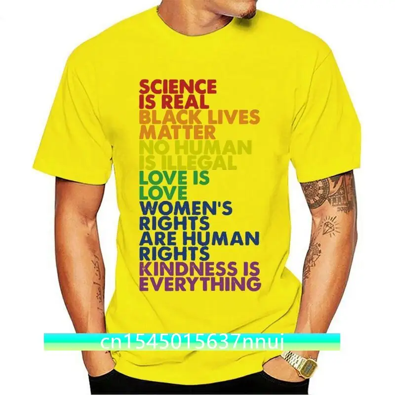 

New Science Is Real Black Lives Matter Love Is Love Equality T-Shirt Gift Idea Cotton Customize O Neck Tee Shirt